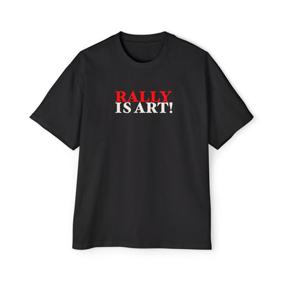 RALLY IS ART! Oversized Tee (Front & Back)